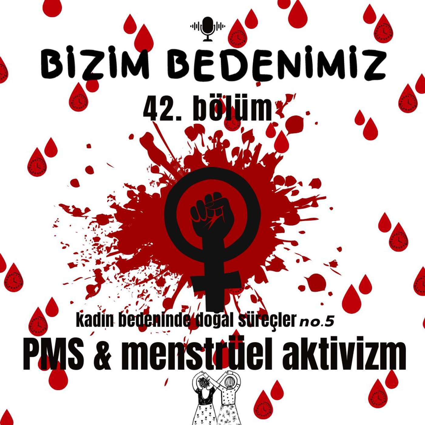 42.bölüm - kadın bedeninde doğal süreçler [PMS & menstrüel aktivizm] #5