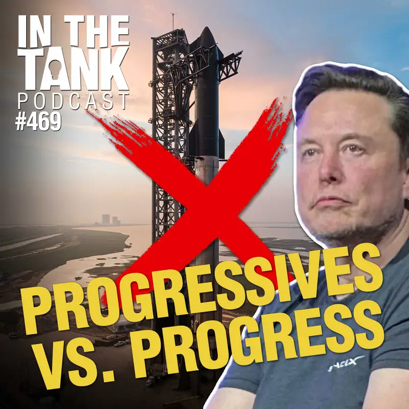 When Progressives Squash Progress - In The Tank #469