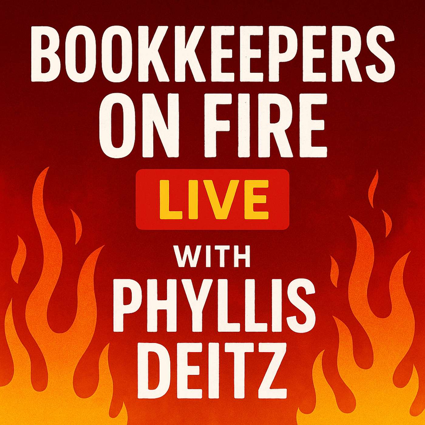 🔴 Bookkeepers On Fire | Live with Phyllis Deitz