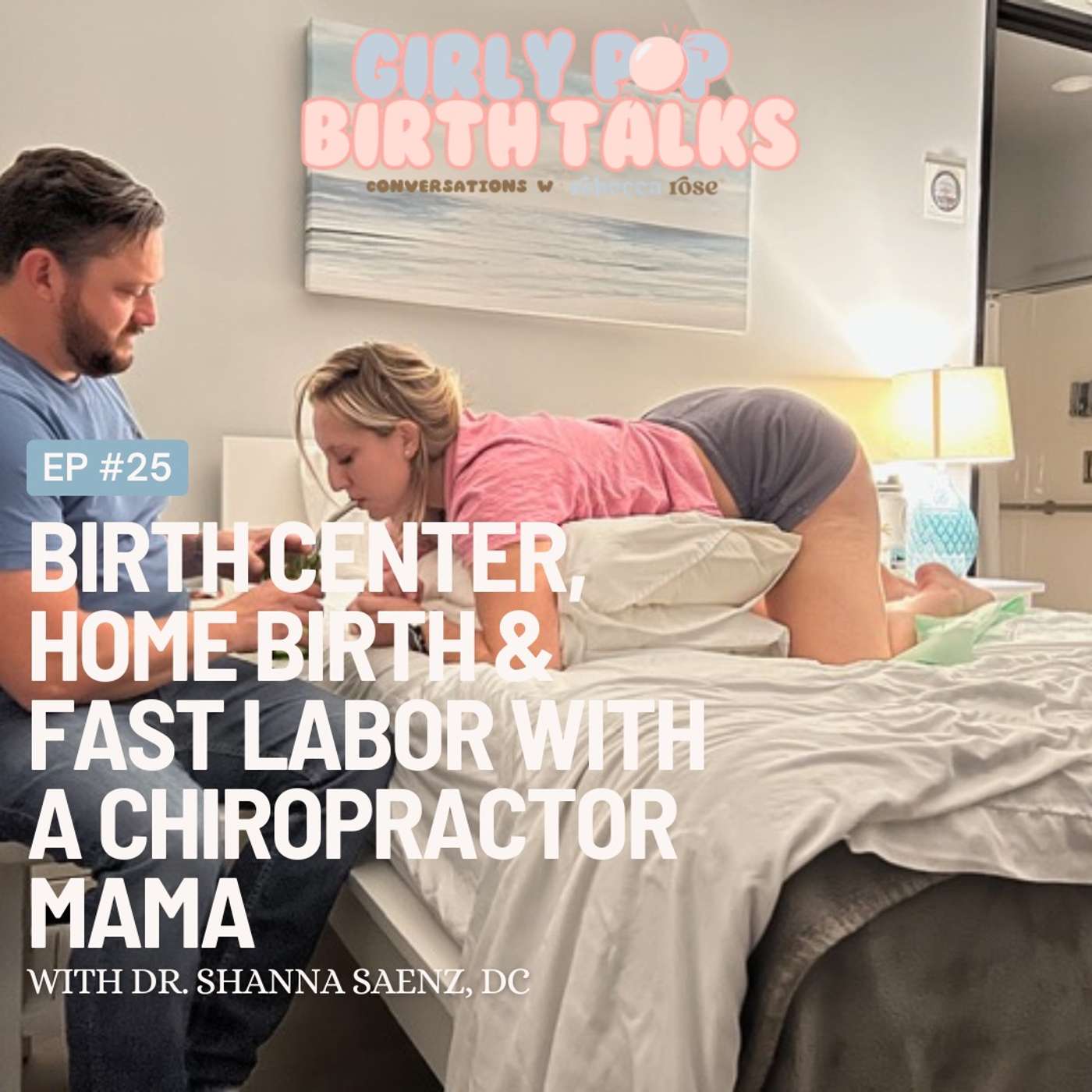 Episode 25: Birth Center, Home Birth, & Fast Labor with a Chiropractor Mama with Dr. Shanna Saenz