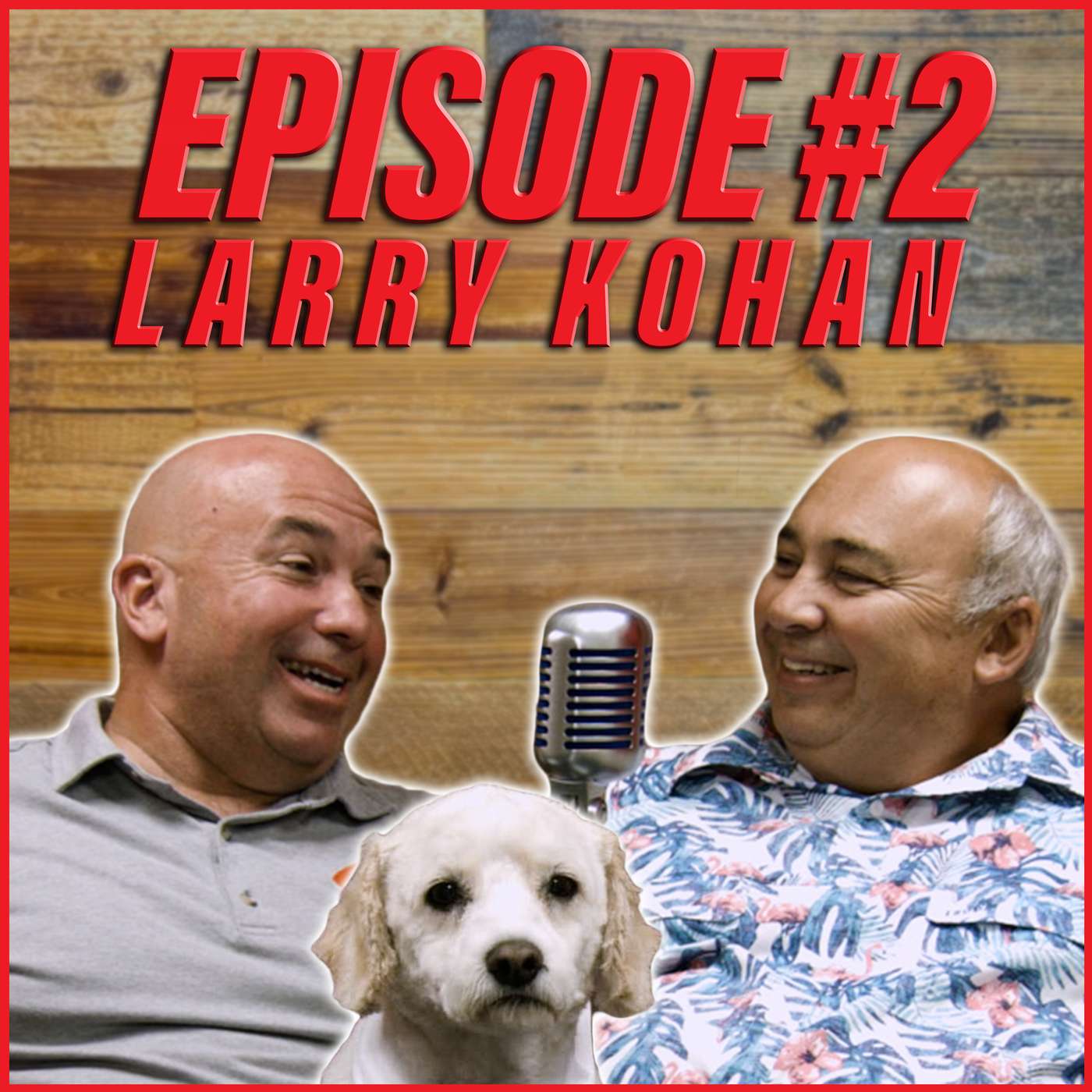 Episode #2 | Larry Kohan
