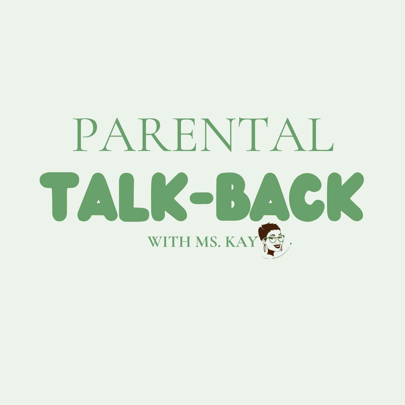 Parental Talk-Back: Modern Parenting