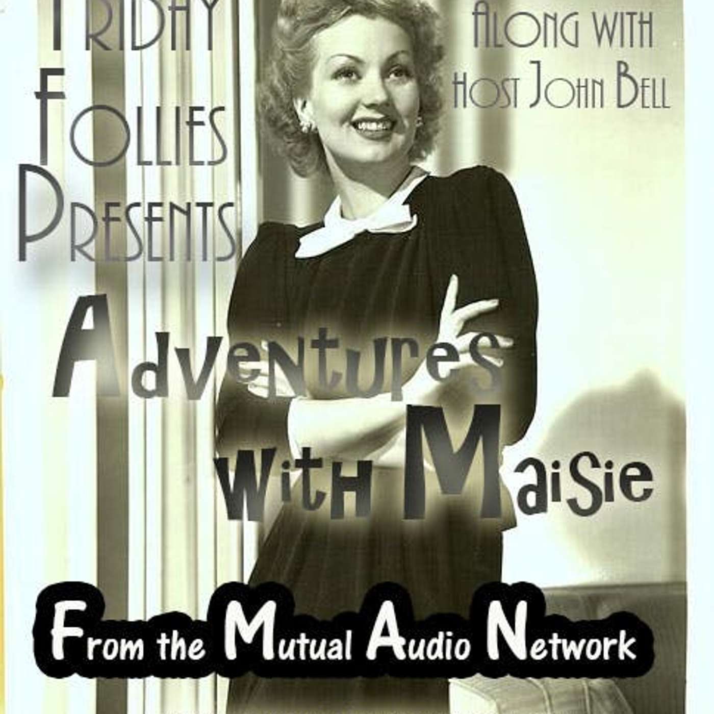 Mutual Presents: Friday Follies- Adventures with Maisie #6.16 episode artwork