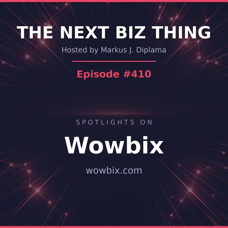 Next Biz Thing #410 wowbix.com