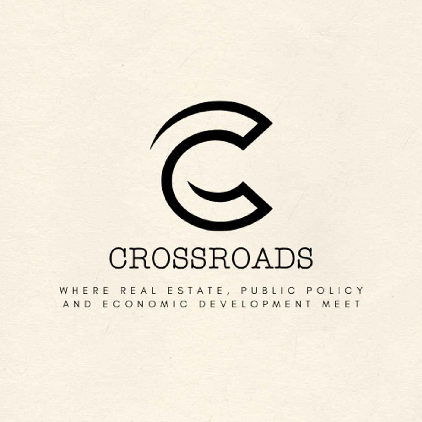 Crossroads: Where Real Estate, Public Policy, and Economic Development Meet cover art