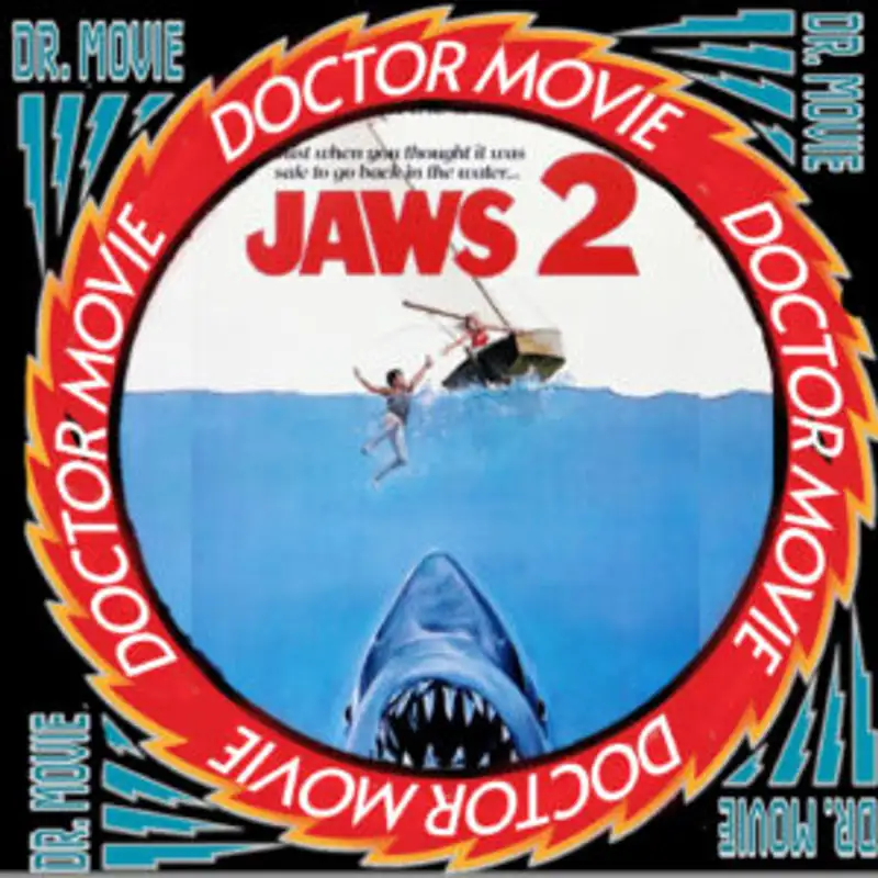 Doctor Movie: Episode 208: Jaws 2
