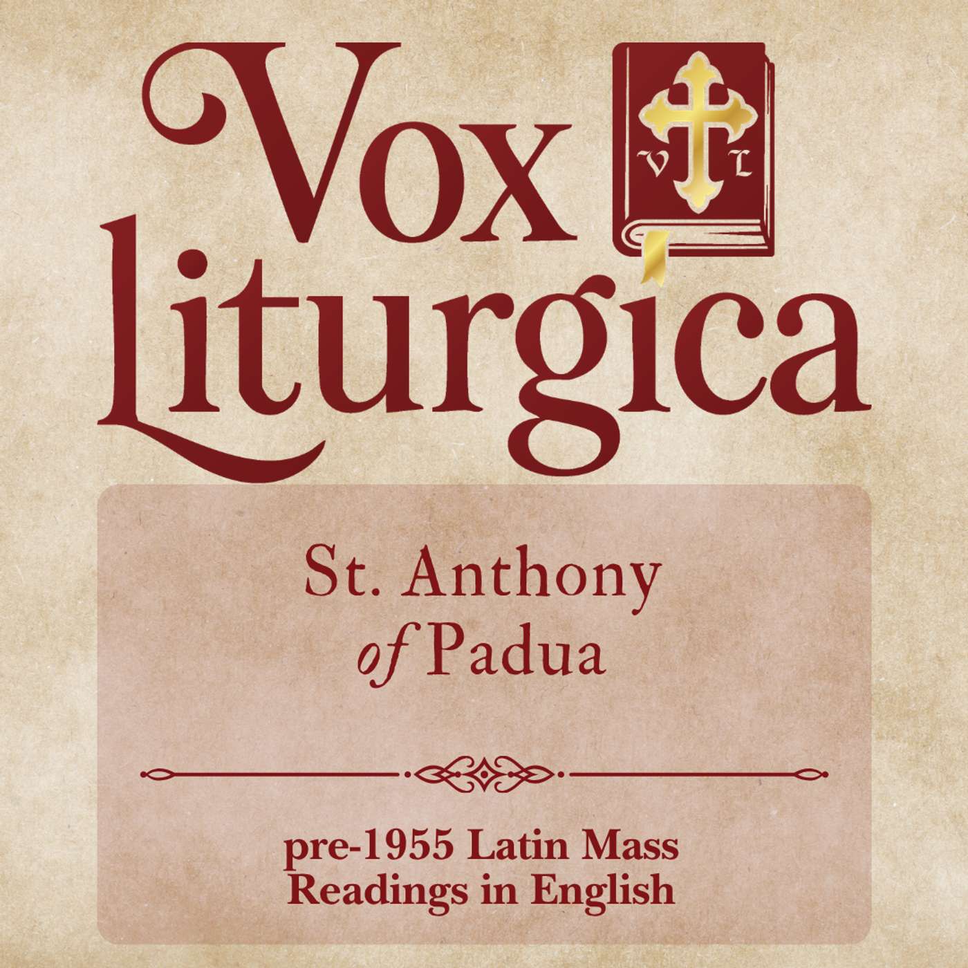 St. Anthony of Padua | pre-1955 Missal | Latin Mass Readings | 6/13/2026 episode artwork