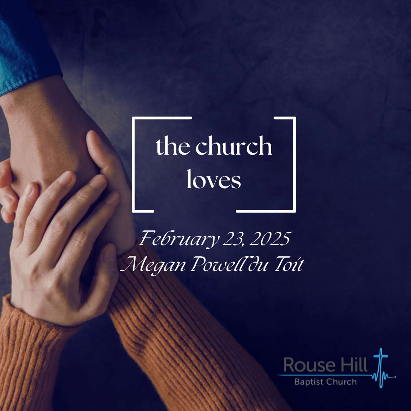 23rd February - The Church in Action - The Church Loves - Megan Powell du Toit