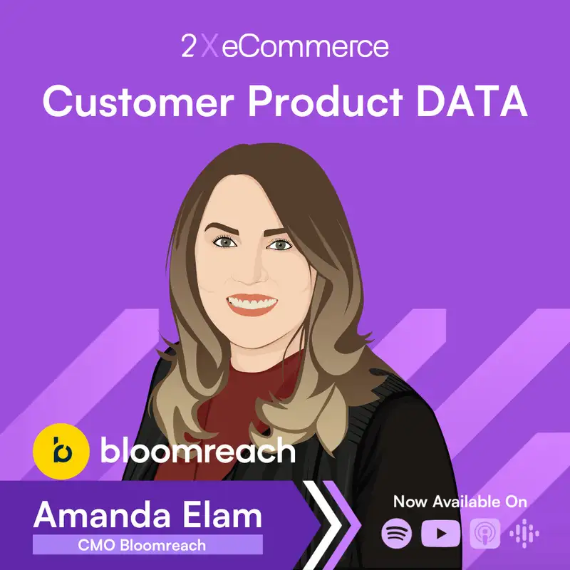 S07 EP31: Unifying Customer and Product Data to Provide Valuable and Personalized Experiences w/ Amanda Elam