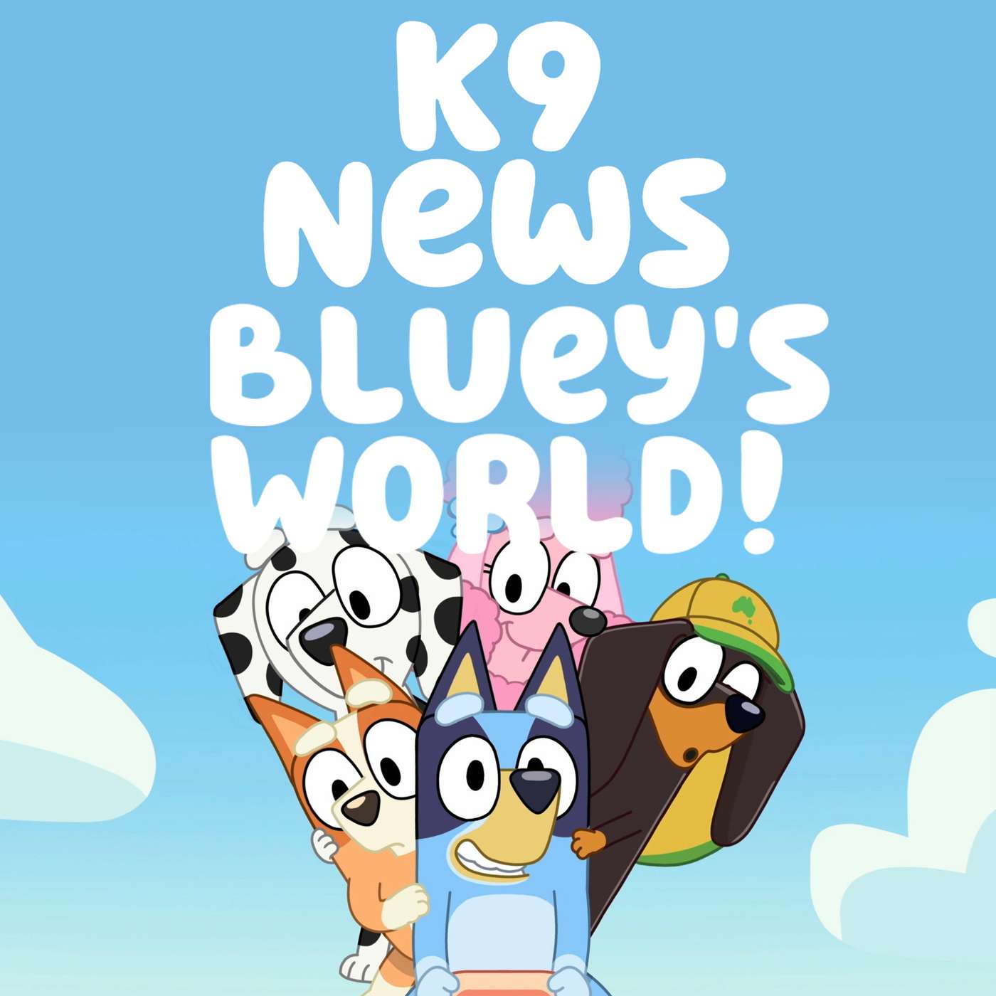 K9 News: Bluey's World! K9 News: Bluey's World!