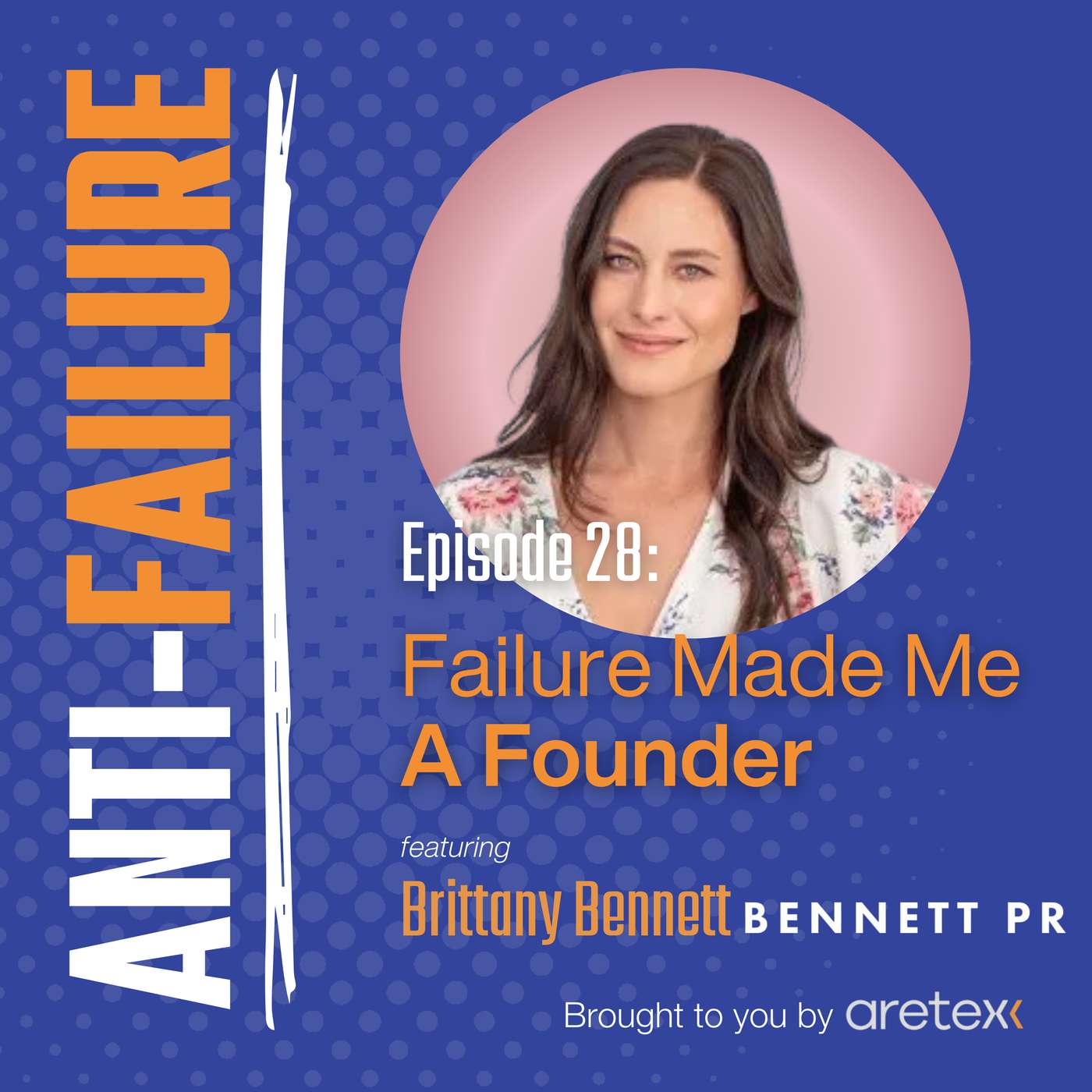 Failure Made Me A Founder With Brittany Bennett