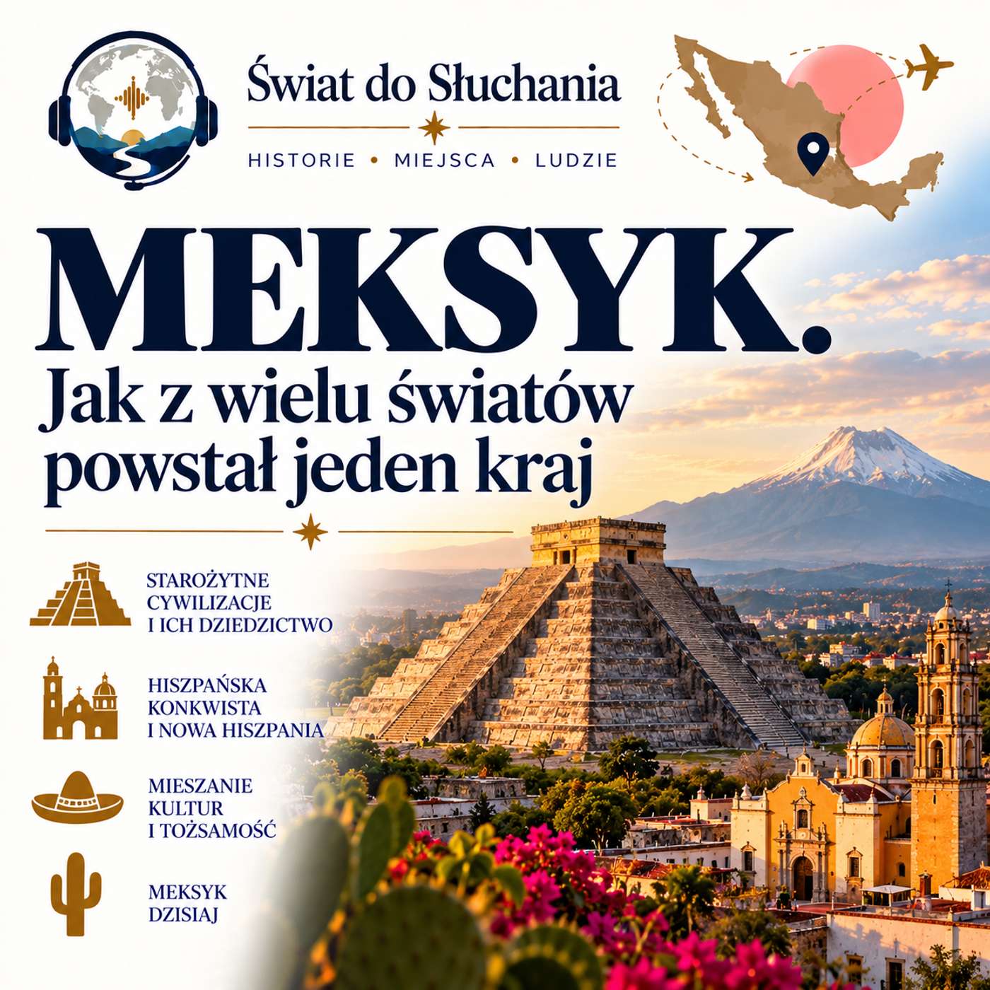 Meksyk. Jak z wielu światów powstał jeden kraj episode artwork