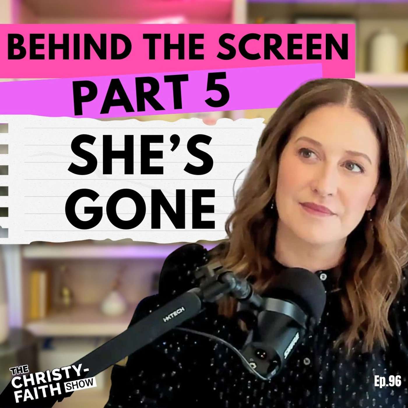 Ep. 96 - The Grief that Comes with Growth // Behind the Screen (Part 5/6)