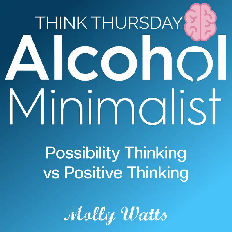 Think Thursday: Possibility Thinking vs Positive Thinking