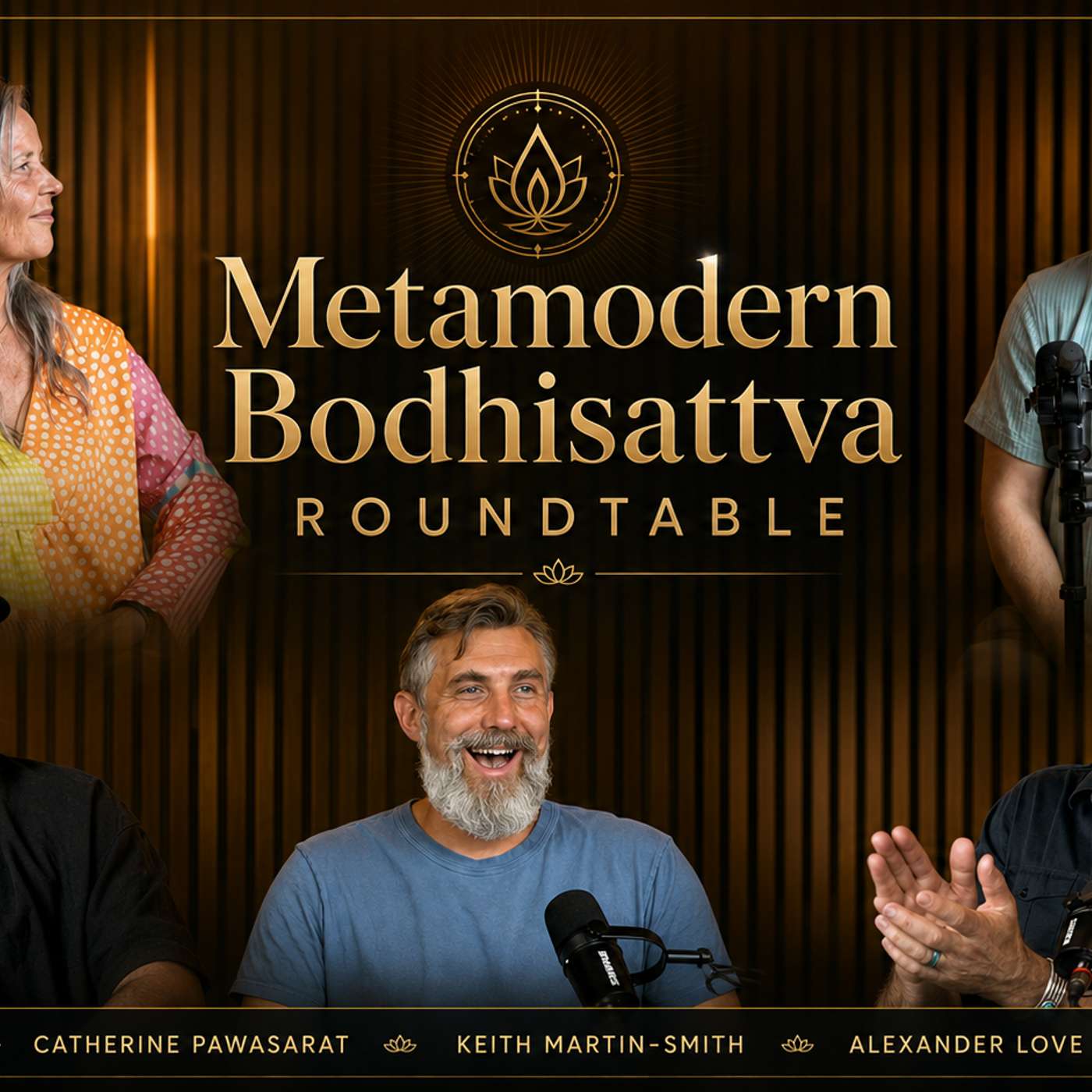 Roundtable: What is the Metamodern Bodhisattva?