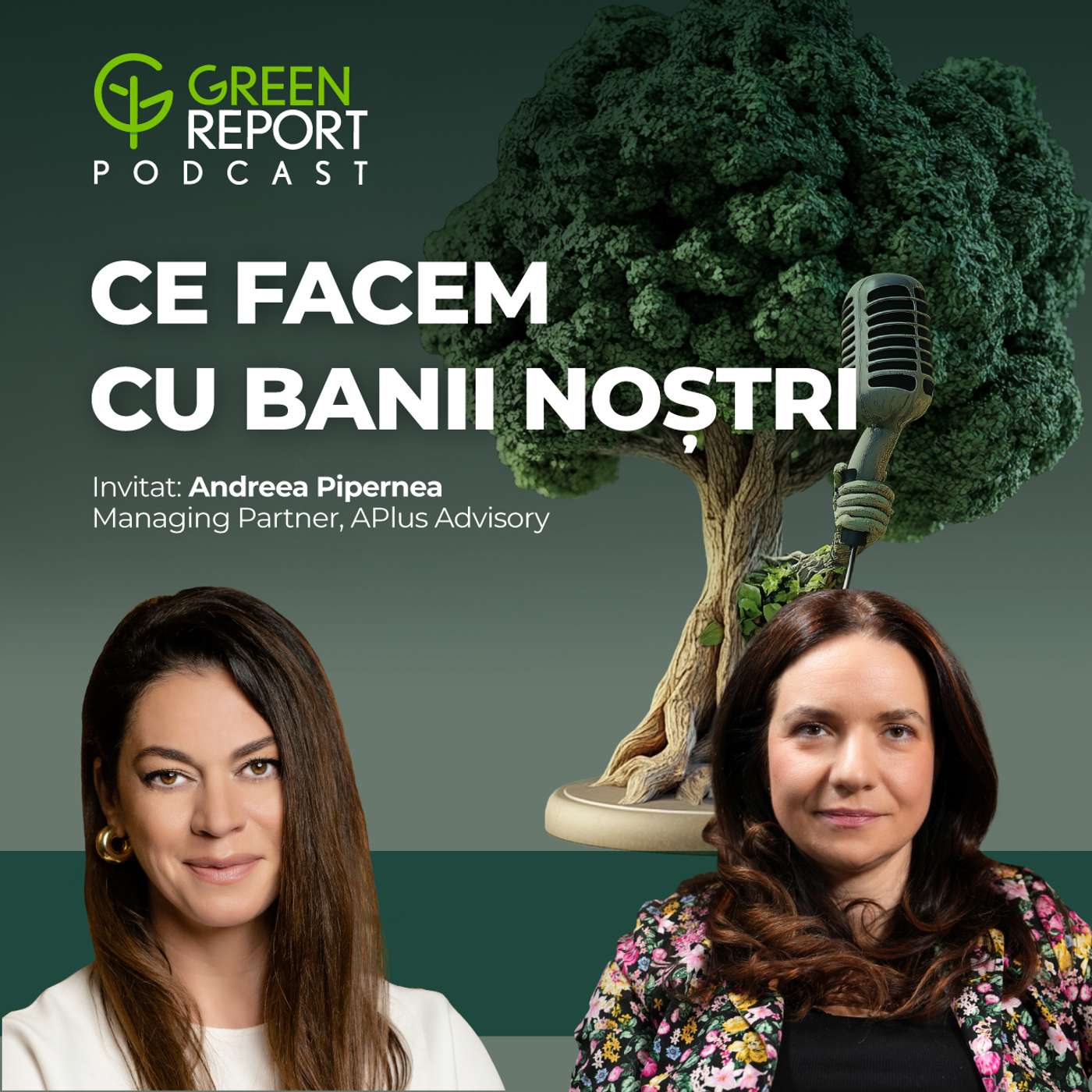 Investiții verzi | Green Report Podcast | Invitat: Andreea Pipernea