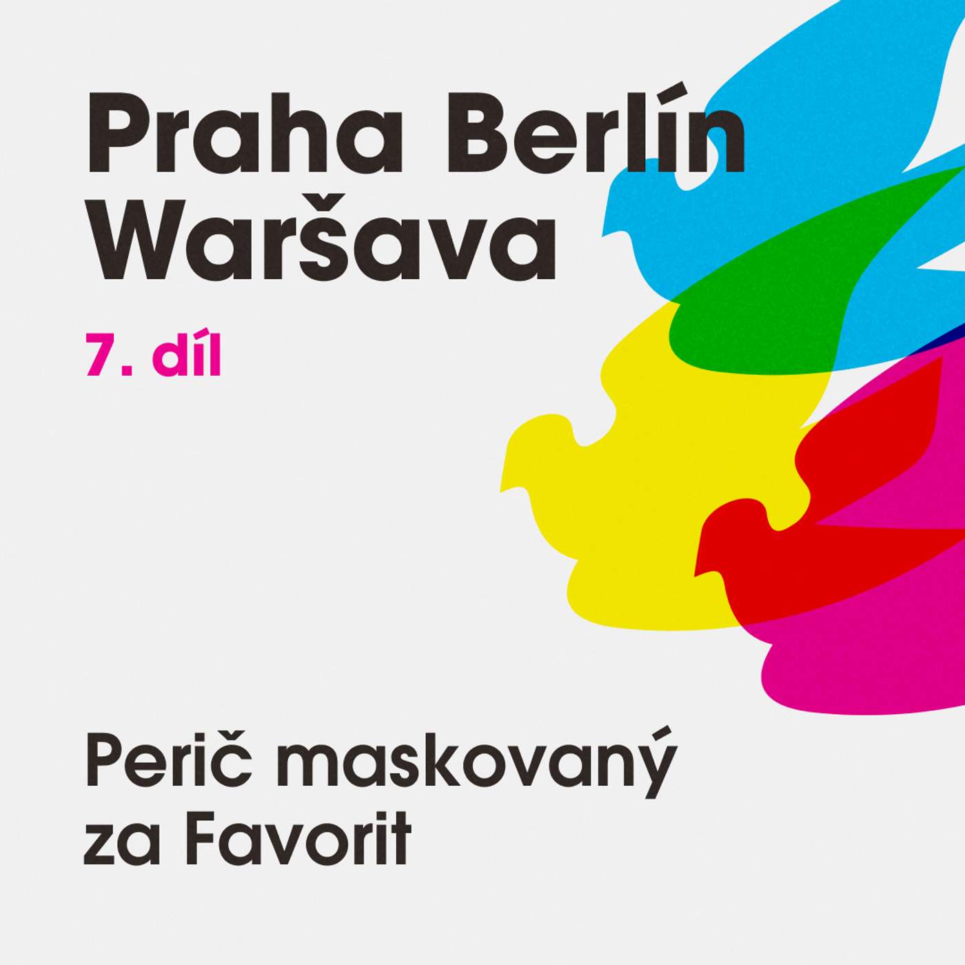 Praha Berlín Waršava: Perič maskovaný za Favorit. Proč oblíbená předrevoluční kola nebyla k sehnání? episode artwork