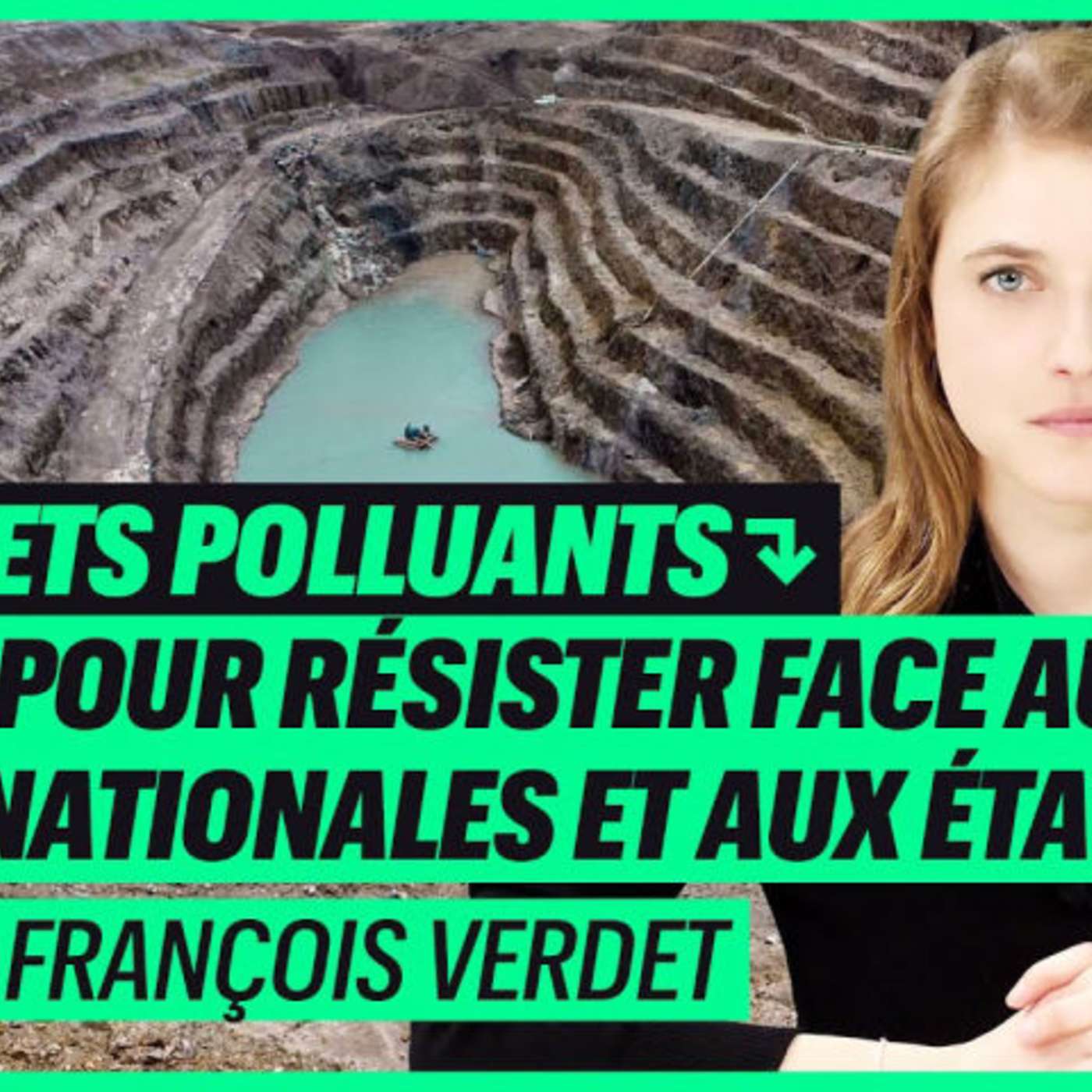 Projets polluants : guide pour résister face aux multinationales et aux états avec François Verdet