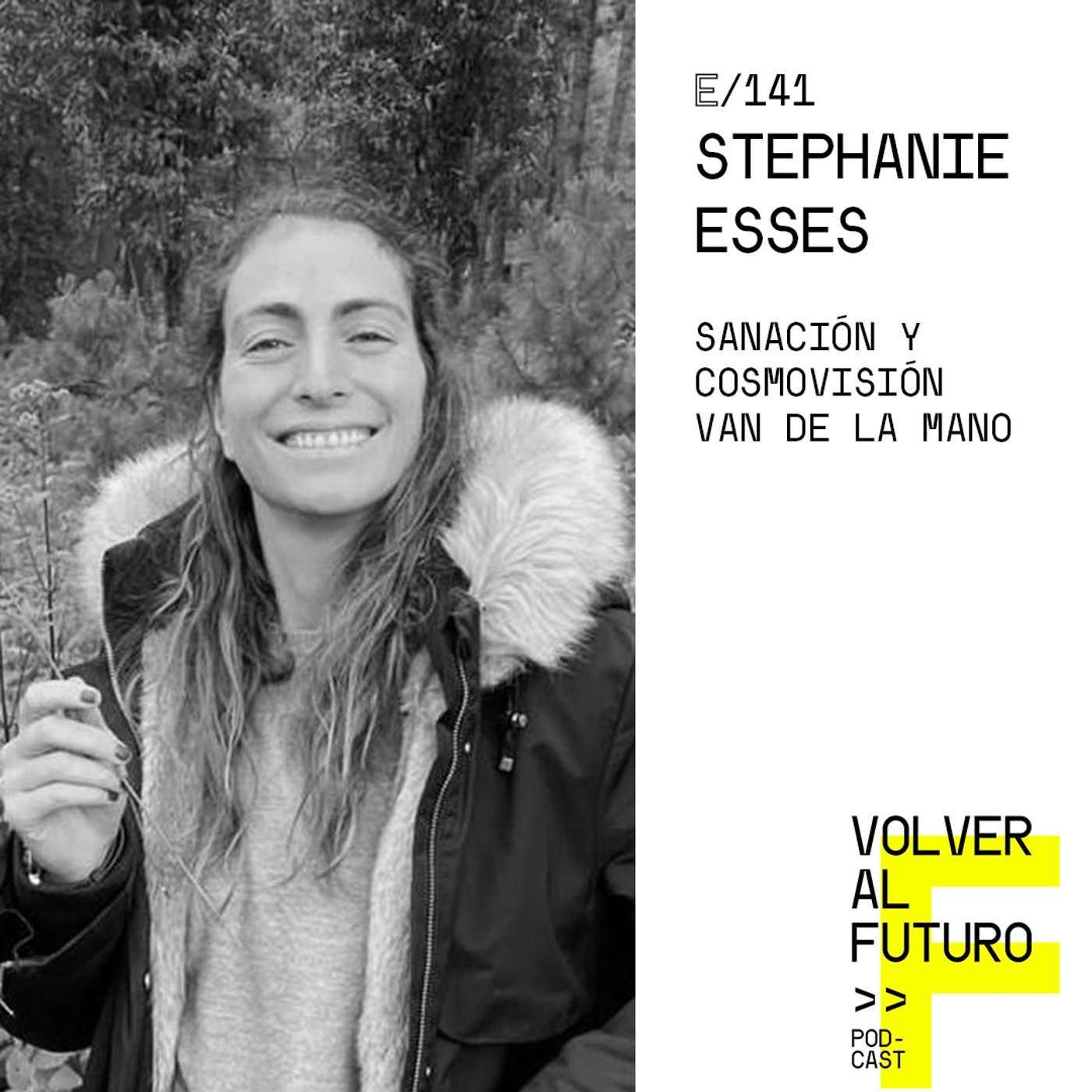 #141 Stephanie Esses - Sanación y Cosmovisión van de la mano episode artwork