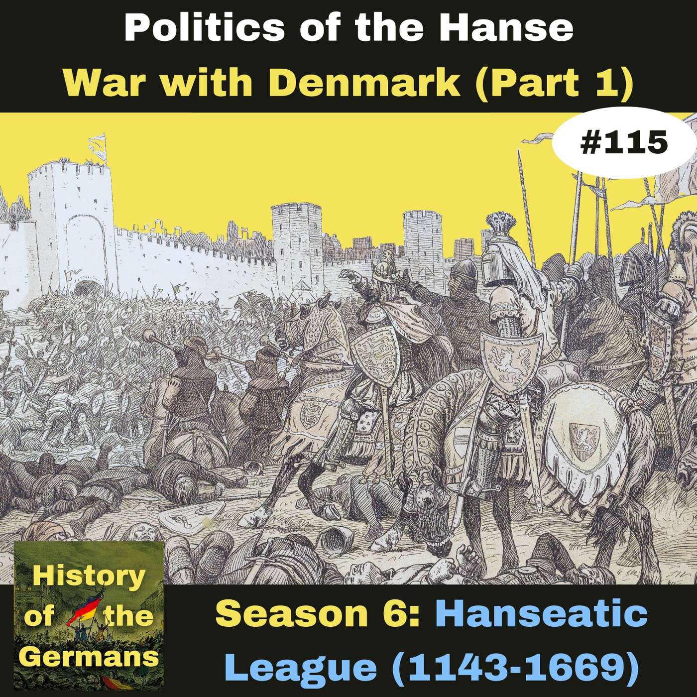 Ep. 115: The Hanseatic League - 14th century Politics - The War with Denmark Part I episode artwork