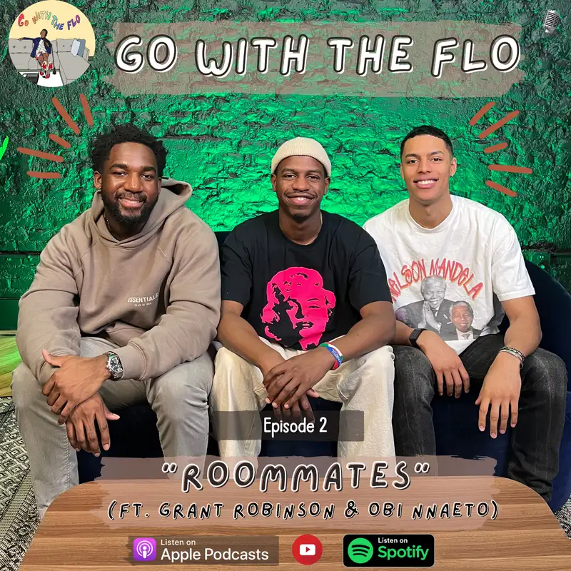 #2 - Roommates w/ Grant Robinson & Obi Nnaeto