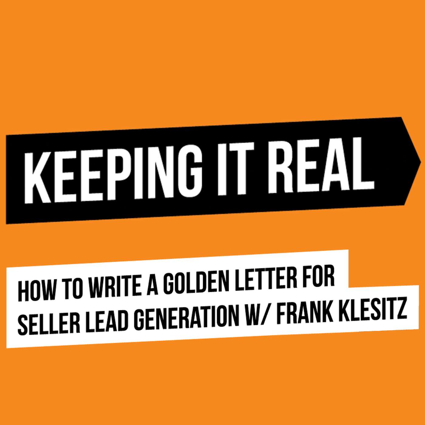 How to Write a Golden Letter for Seller Lead Generation episode artwork