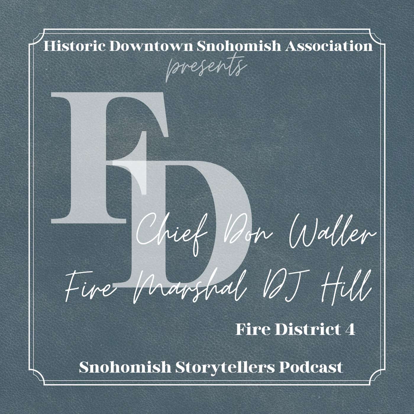 Volume 4 Chapter 2: Snohomish on Fire: Prevention, Partnership, and Preservation Volume 4 Chapter 2: Snohomish on Fire: Prevention, Partnership, and Preservation