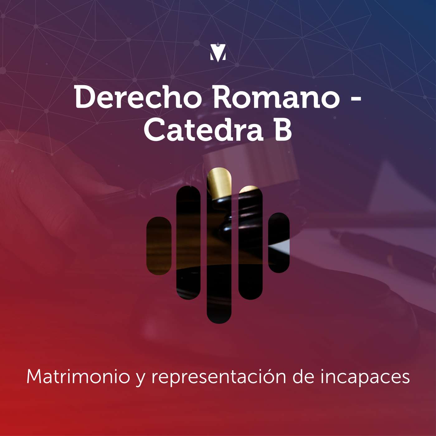 8 - DERECHO ROMANO - CÁTEDRA B: Matrimonio y representación de incapaces episode artwork