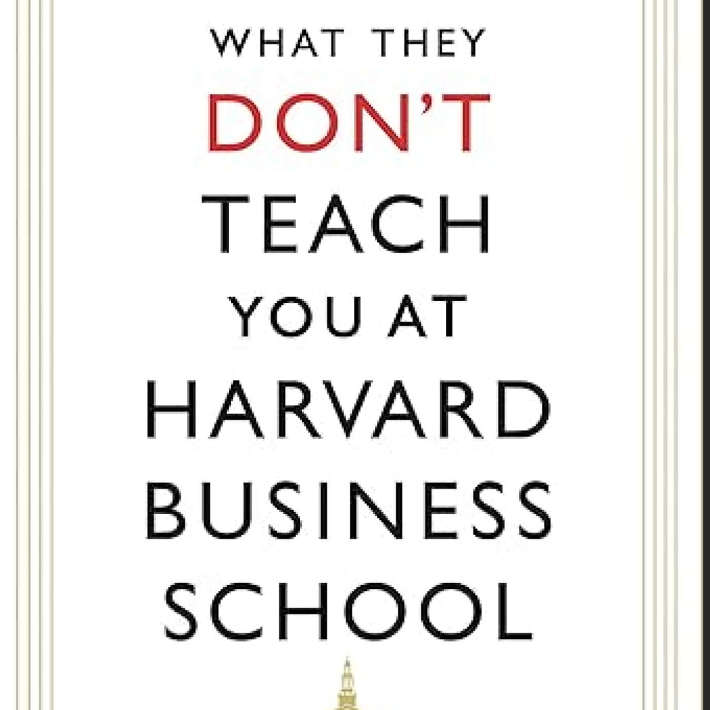 #92 上了哈佛商學院，卻還有學不到的東西？哈佛商學院沒教你的事 | 小麥讀書 💡