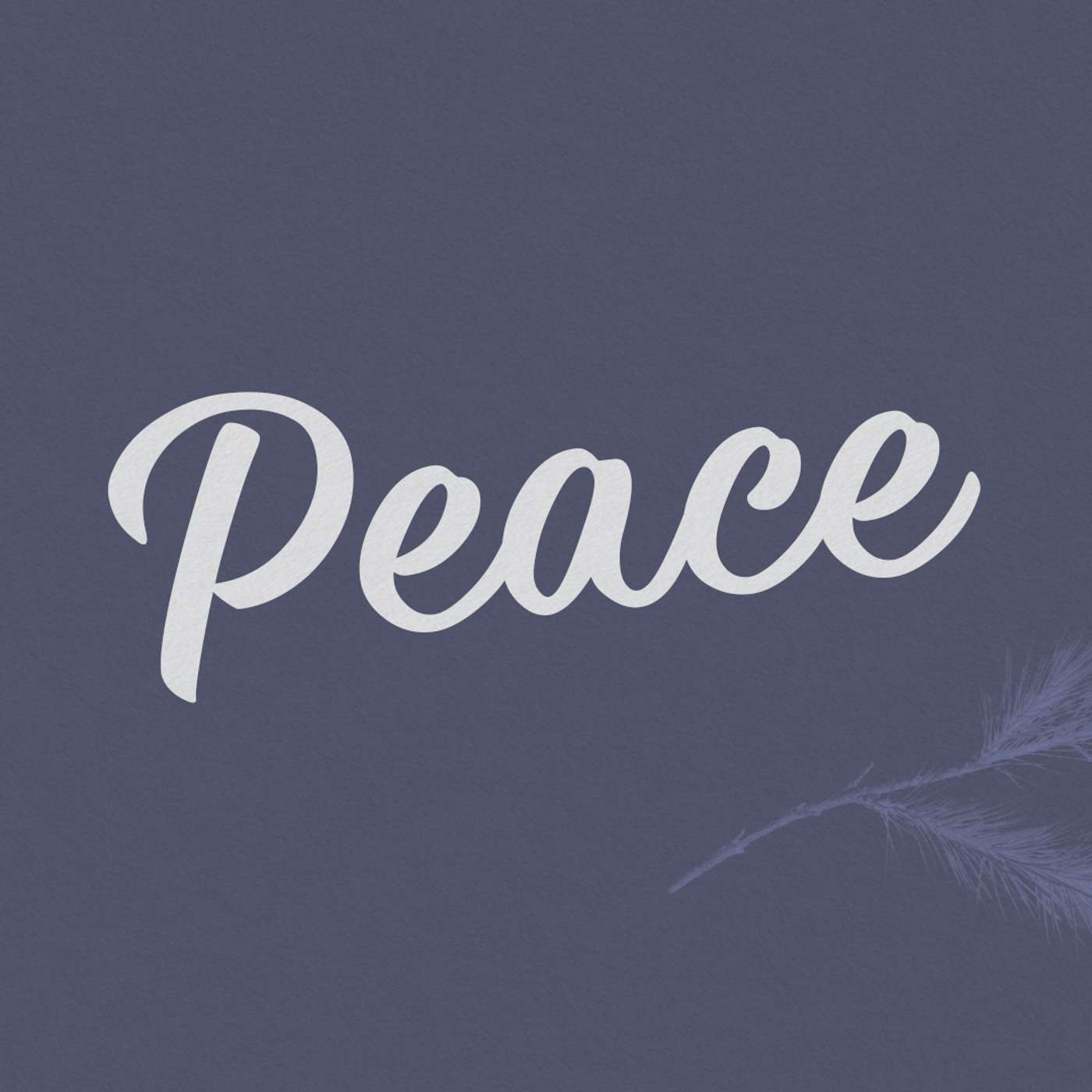 ADVENT: Peace: The Prince of Peace ADVENT: Peace: The Prince of Peace