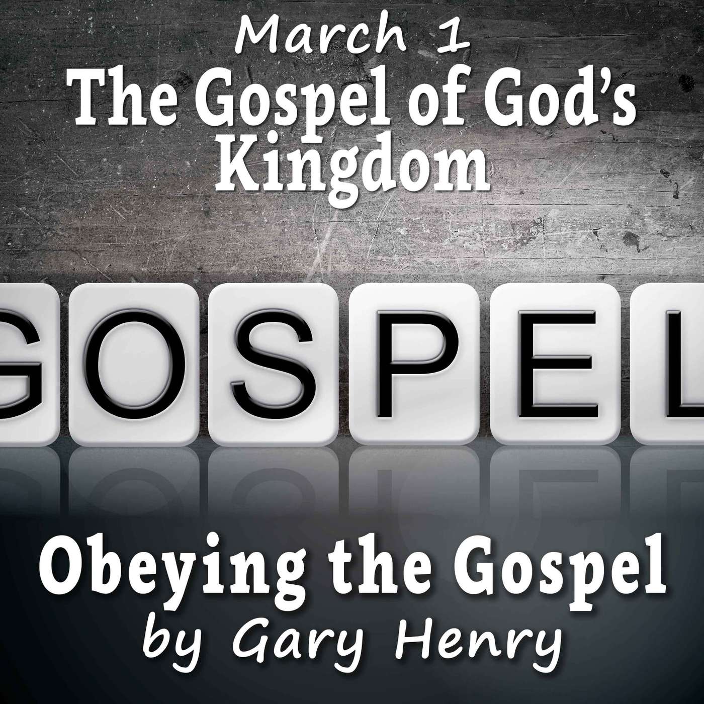 The Gospel of God's Kingdom (March 1)