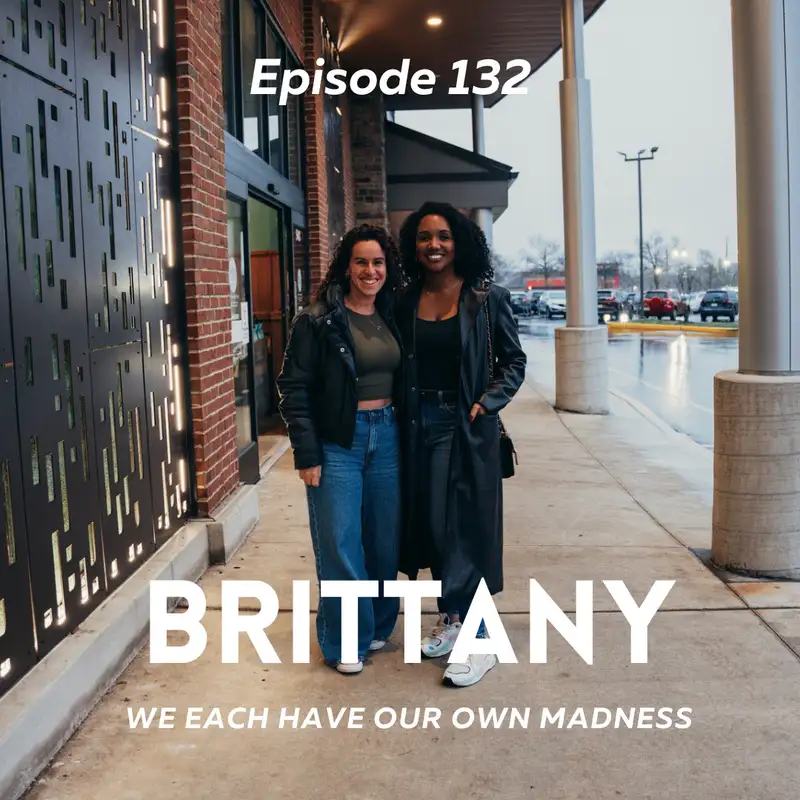 Brittany - We each have our own madness 