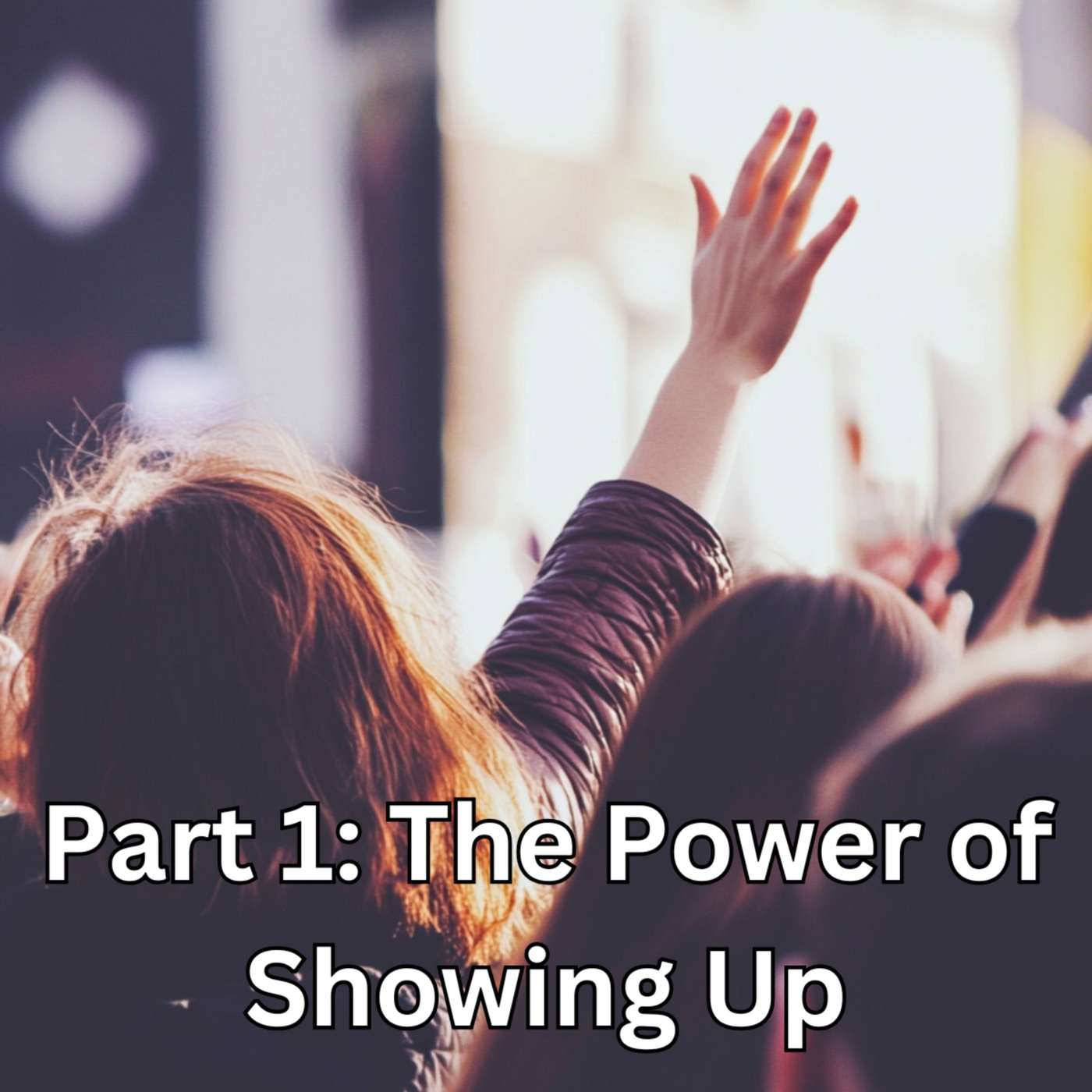 Day 125 - Part 1: The Power of Showing Up episode artwork