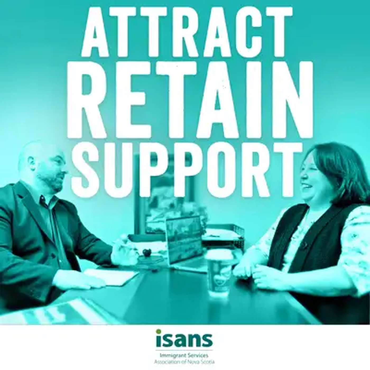 Attract, Retain, Support