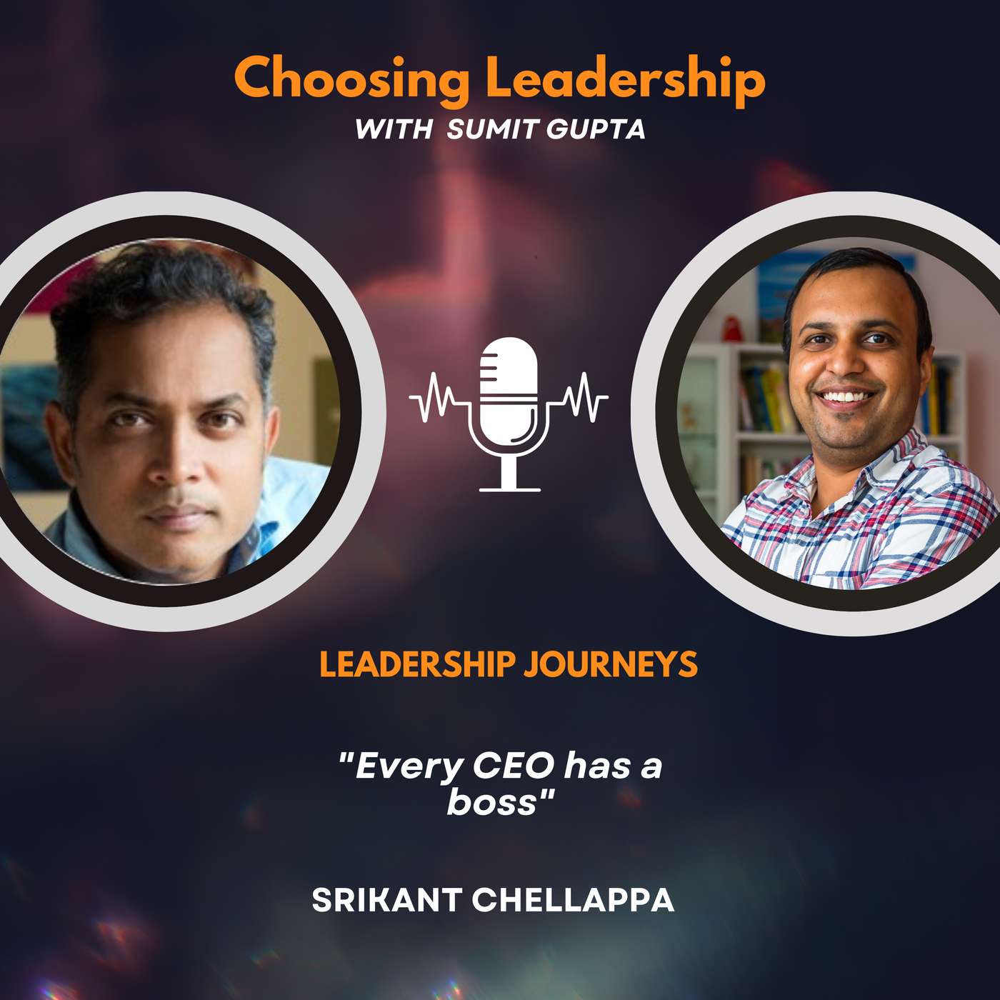 Choosing Leadership with Sumit Gupta