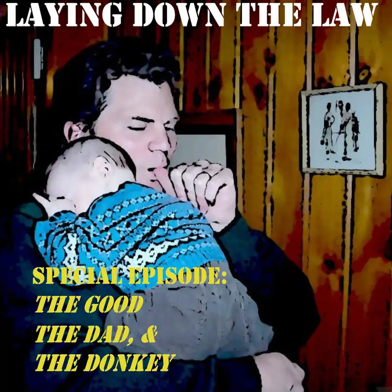 "The Good, the Dad, and the Donkey” or “A Fistful of Quarters” with Spencer DeClercq