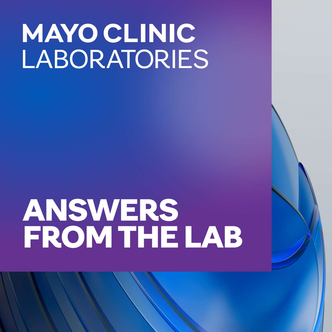 Leading Laboratory Medicine at Mayo Clinic episode artwork