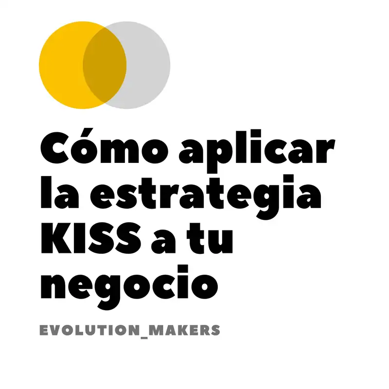 Cómo aplicar la estrategia KISS a tu negocio
