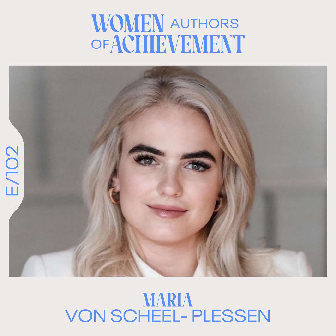 E.102 Decoding the world of luxury with Maria von Scheel-Plessen (Live)