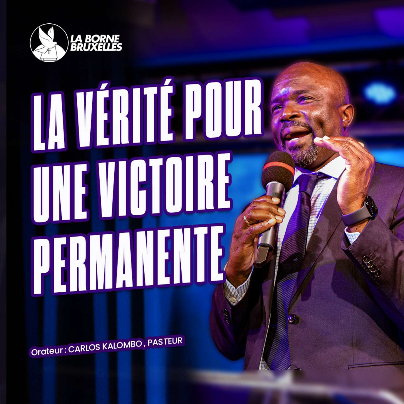 LA VÉRITÉ POUR UNE VICTOIRE PERMANENTE | Carlos KALOMBO, Pasteur LA VÉRITÉ POUR UNE VICTOIRE PERMANENTE | Carlos KALOMBO, Pasteur