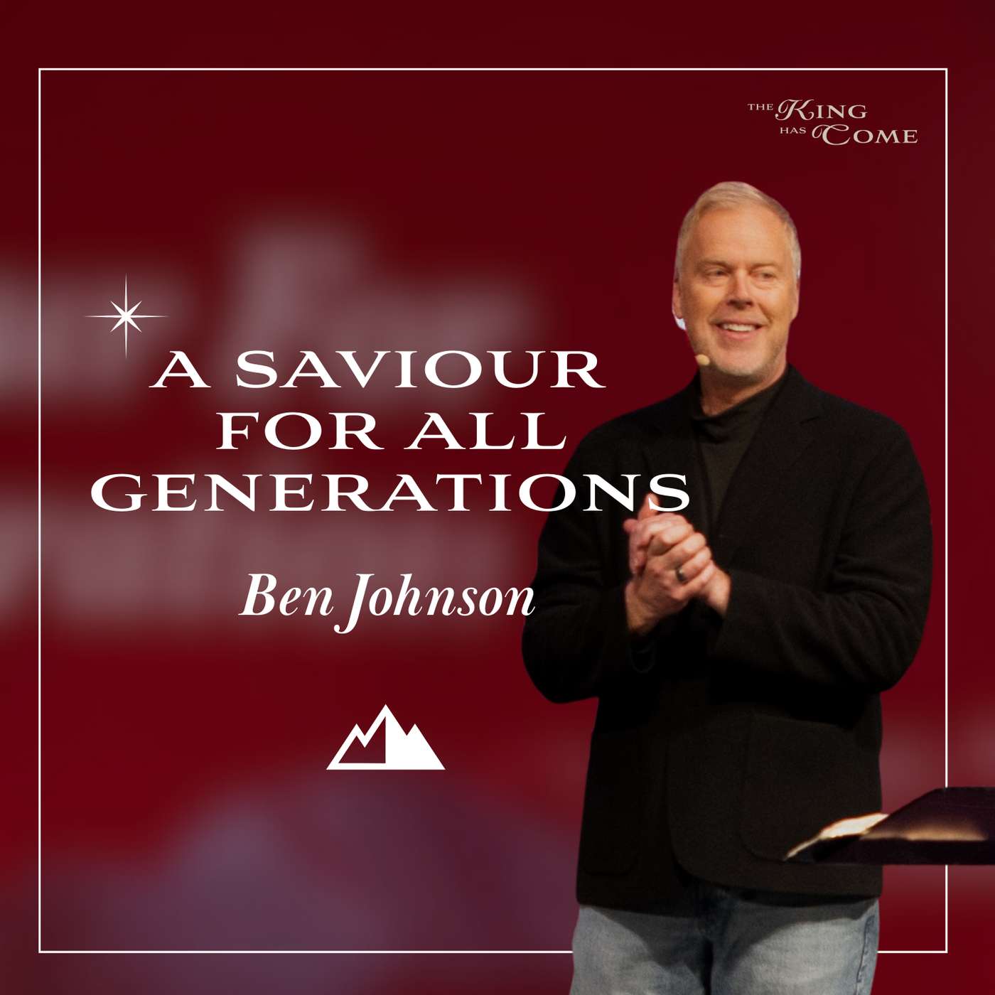 A Saviour For All Generations - Ben Johnson | First Assembly Church