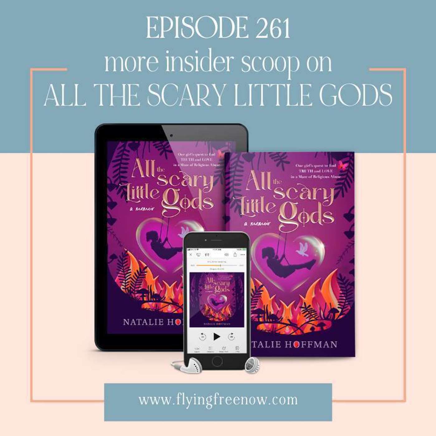 All the Scary Little Gods: More Insider Scoop on My New Book [261]