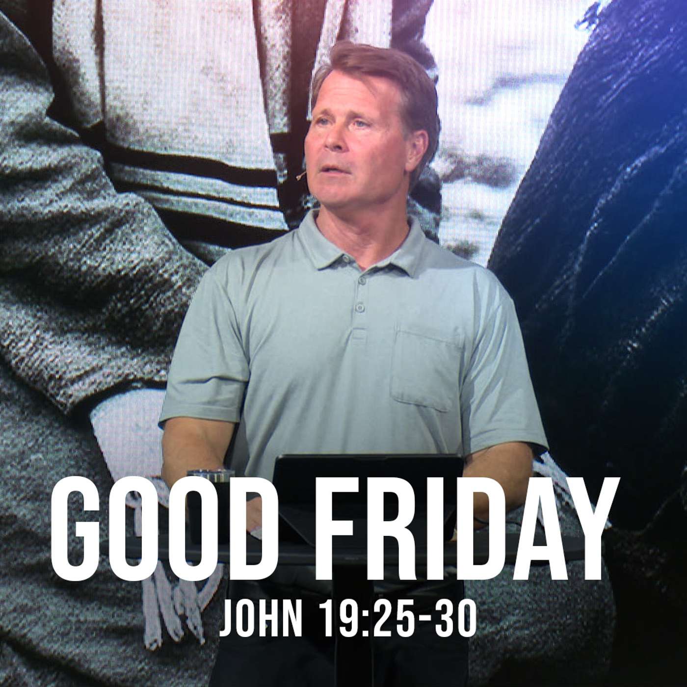 Good Friday - John 19:25-30
