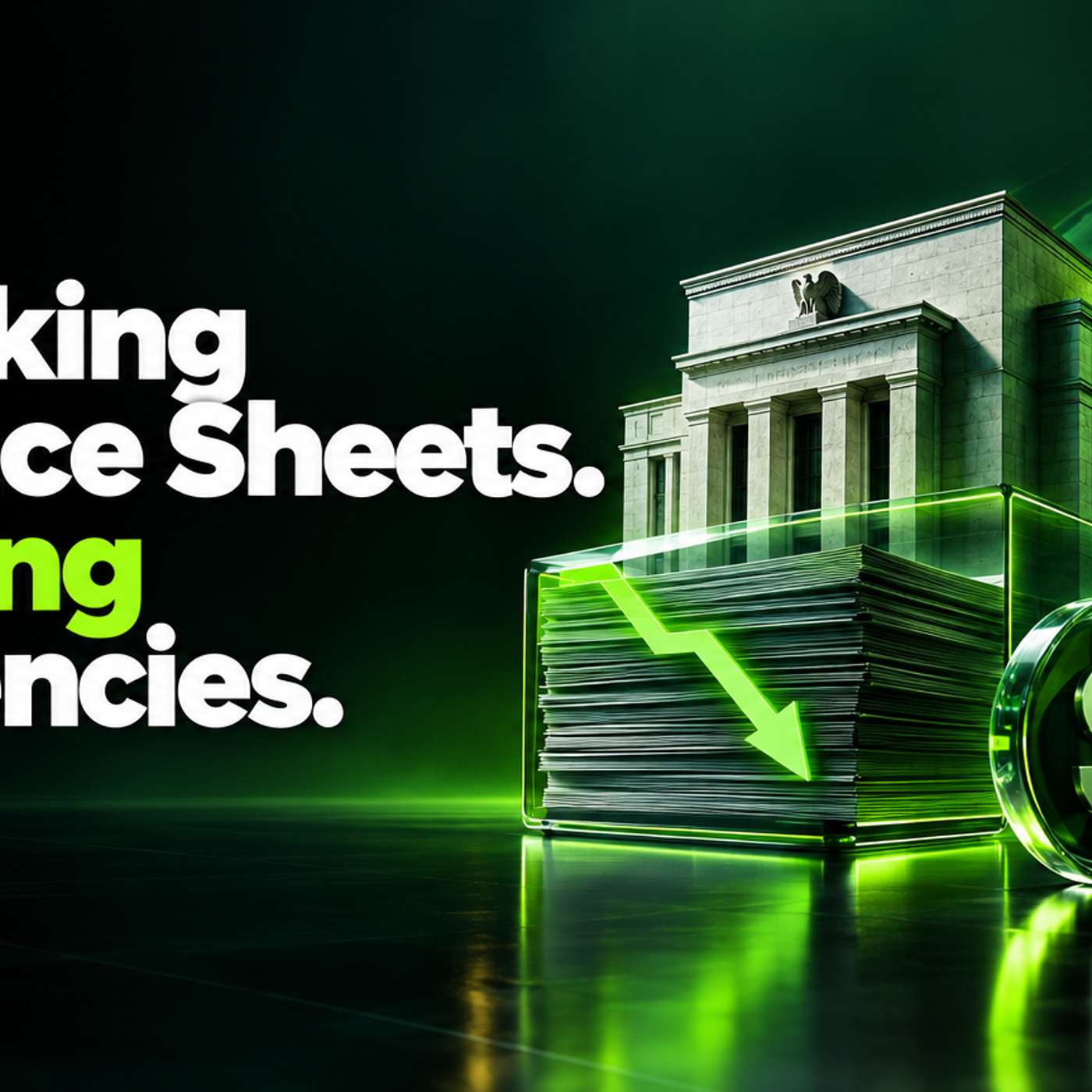 Quantitative Tightening Explained: Balance Sheets and Currencies