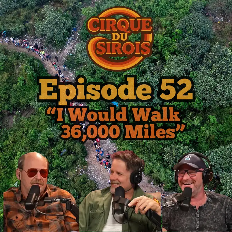 "I Would Walk 36,000 Miles"