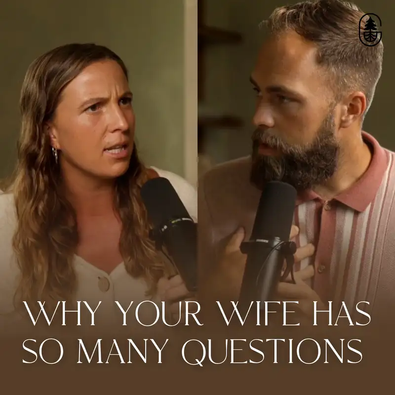 Why Your Wife Has So Many Questions