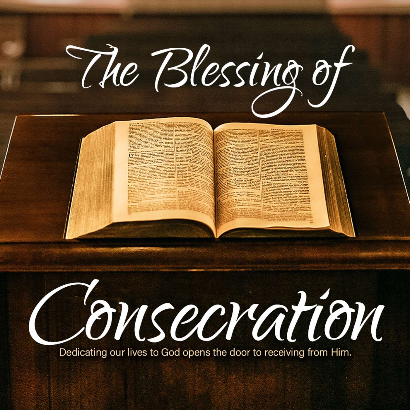 The Blessing of Consecration