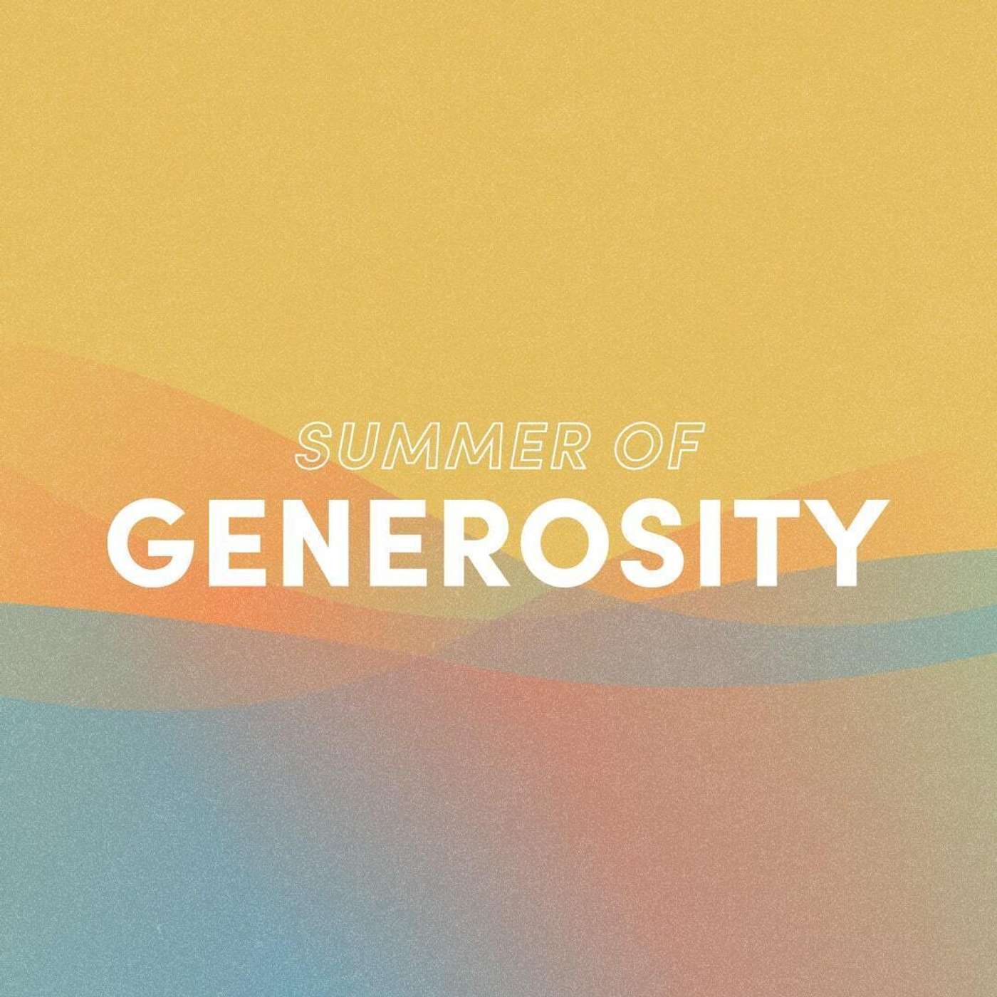 Be Generous with your Encouragement | Summer of Generosity | Pastor Zach Weihrauch
