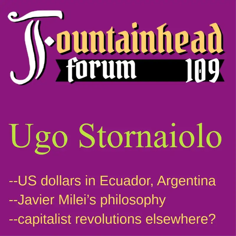 FF-109: Ugo Stornaiolo on Javier Milei's plans for USA dollars in Argentina