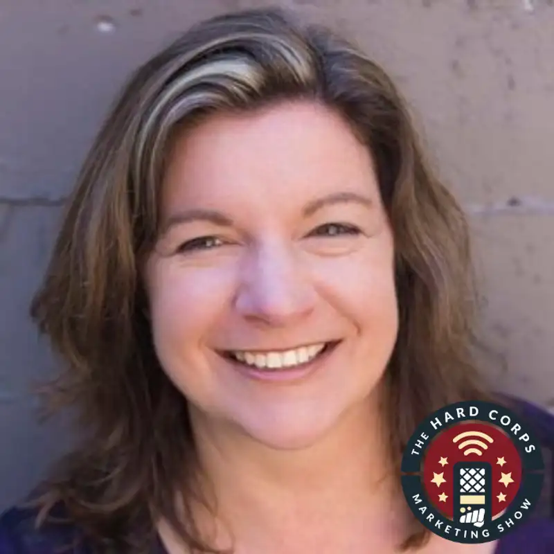 The Value of Asking the Right Questions - Kris Bondi - Hard Corps Marketing Show #119